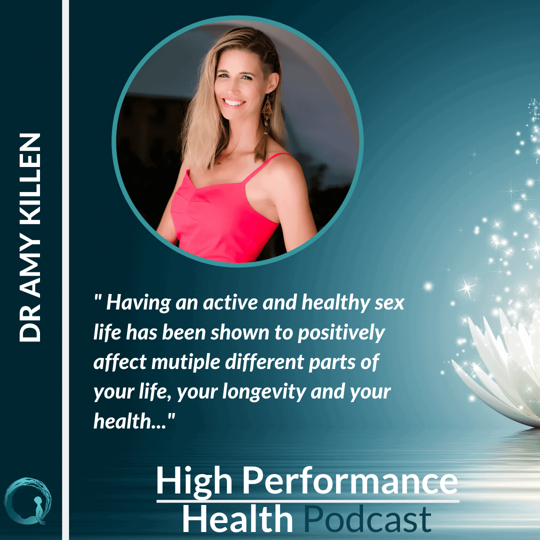 EP 30 - Optimising Sexual Performance And How to Look and Feel Your Best with Dr Amy Killen, Specialist in Anti-aging and Regenerative Medicine