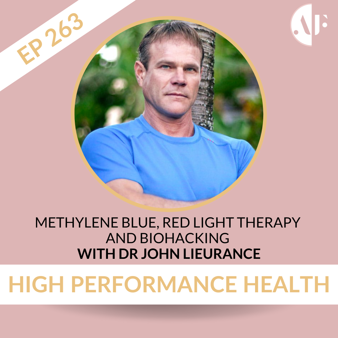 EP 263 -  Methylene Blue, Red Light Therapy and Biohacking with Dr John Lieurance