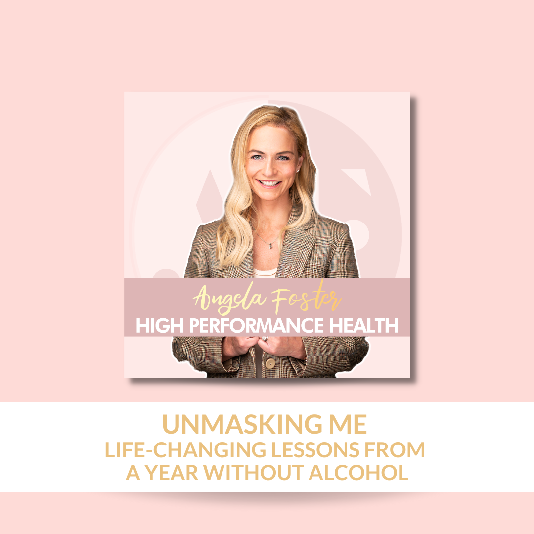 Unmasking Me - Life-Changing Lessons from a Year Without Alcohol