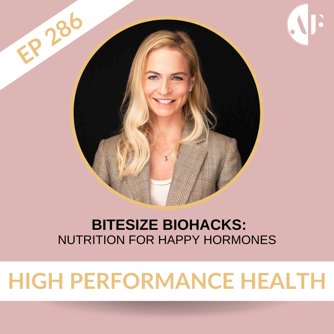 EP 286 - Bitesize Biohack: Nutrition for Happy Hormones