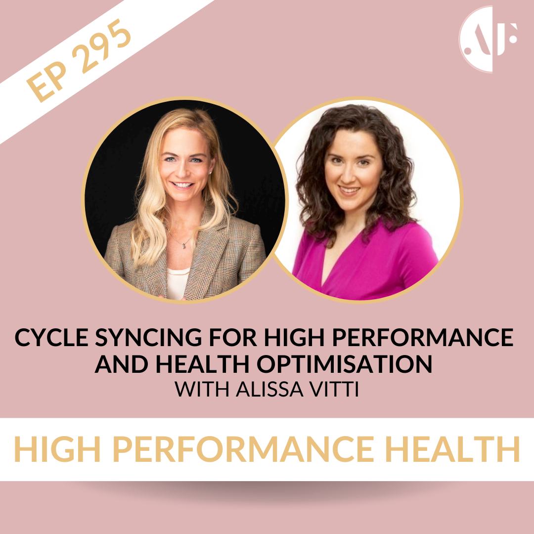 EP 295 - Cycle Syncing for High Performance and Health Optimisation with Alissa Vitti