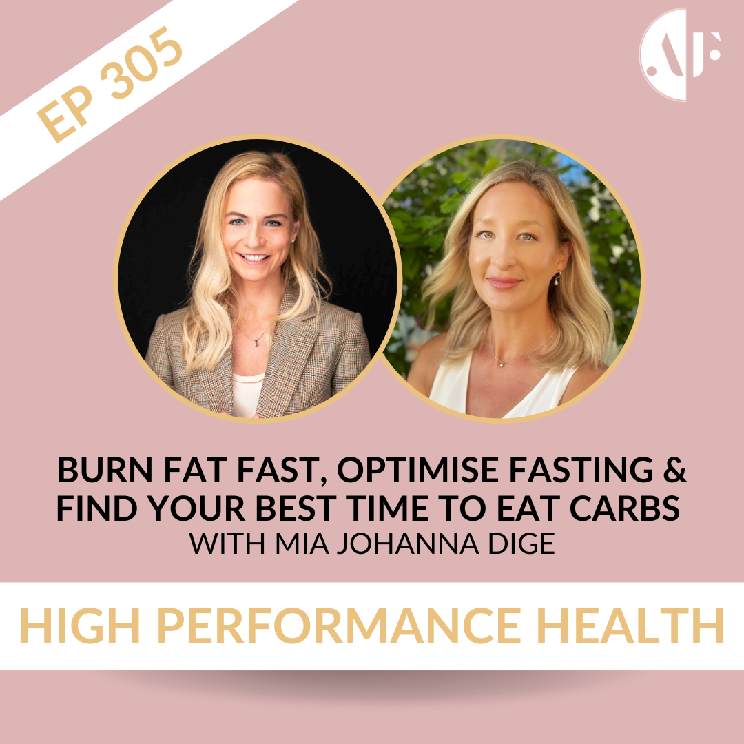 Ep 305 - Burn Fat Fast, Optimise Fasting & Find Your Best Time to Eat Carbs with Mia Johanna Dige