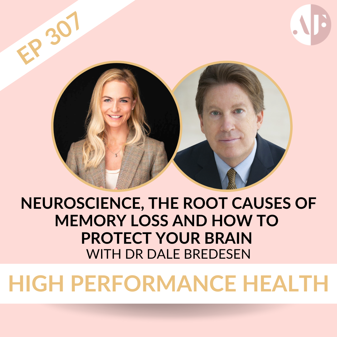 Ep 307 - Neuroscience, The Root Causes of Memory Loss and How To Protect Your Brain with Dr Dale Bredesen