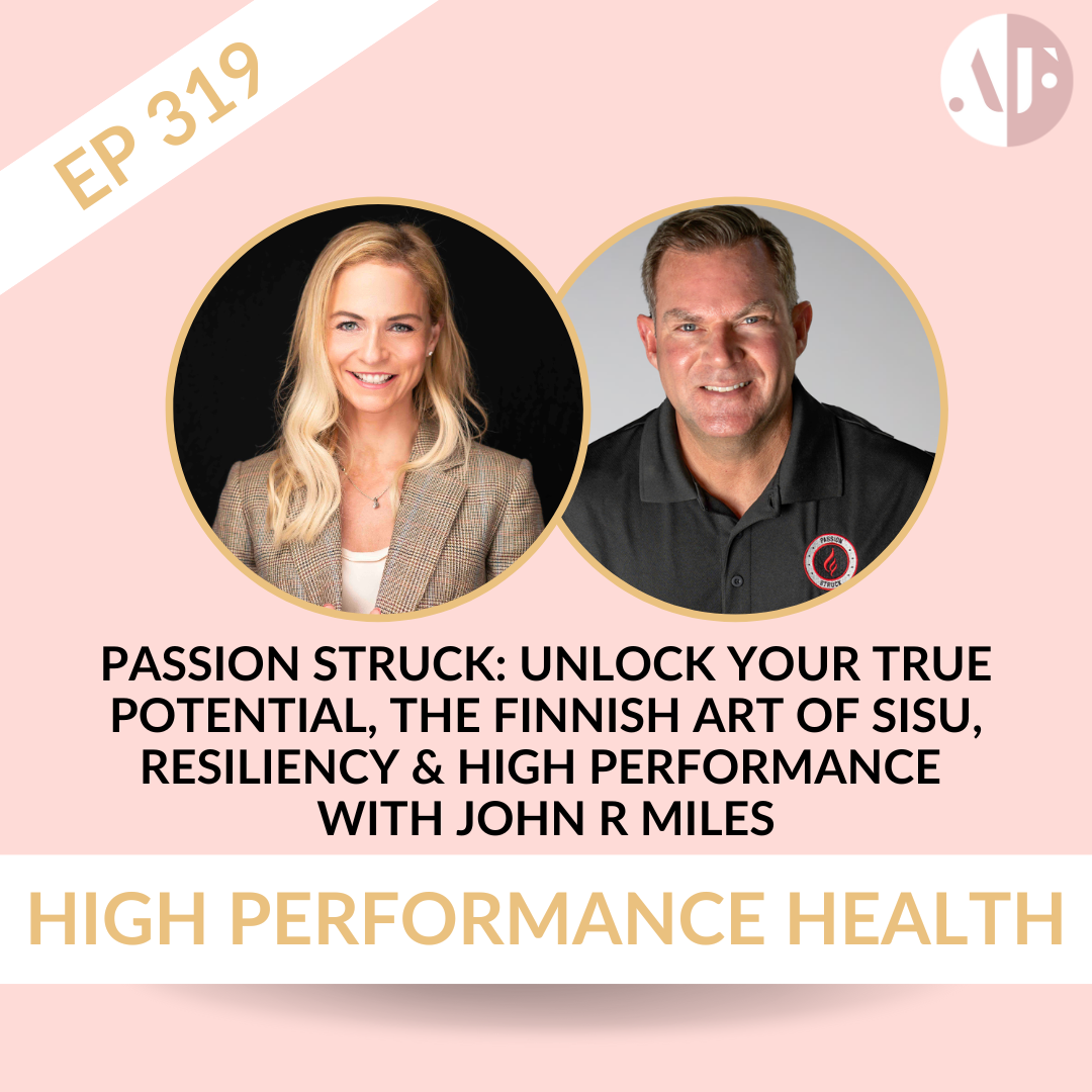 EP 319 - Passion Struck: Unlock Your True Potential, The Finnish Art of Sisu, Resiliency & High Performance with John R Miles