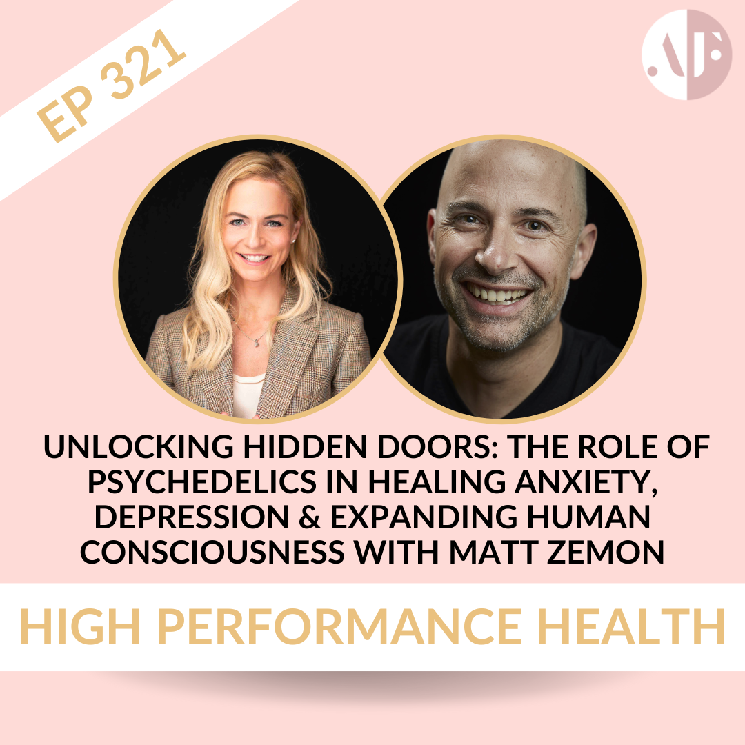 EP 321 - Unlocking Hidden Doors: The Role of Psychedelics in Healing Anxiety, Depression & Expanding Human Consciousness with Matt Zemon