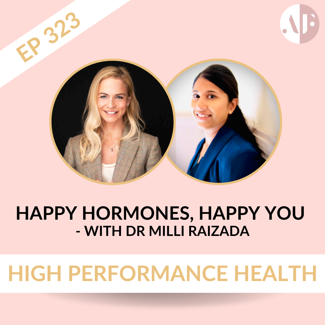 EP 323 - Happy Hormones, Happy You - with Dr Milli Raizada