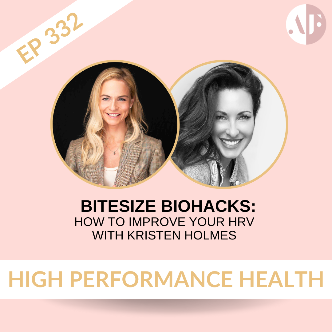EP 332 - Bitesize Biohacks: How To Improve Your HRV with Kristen Holmes