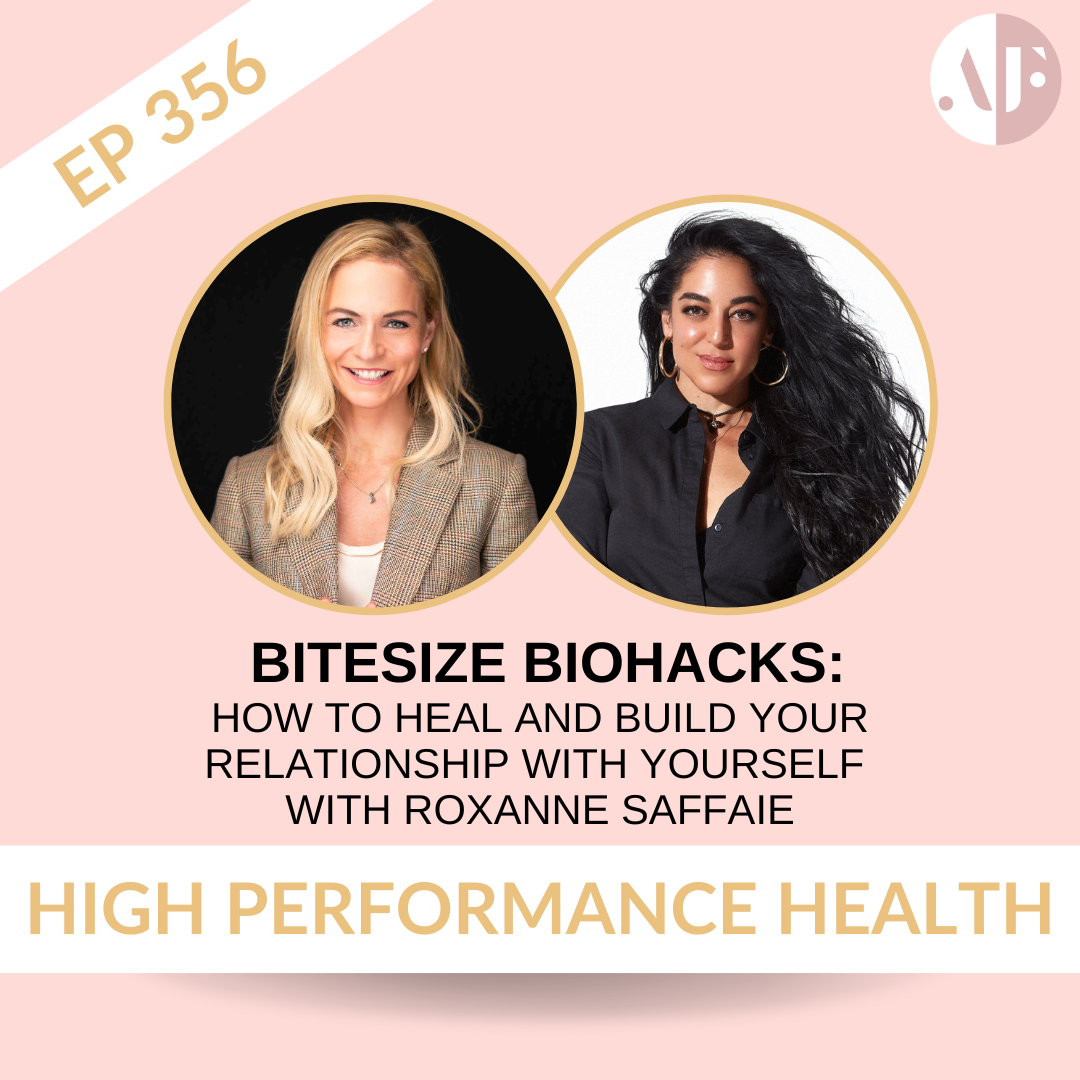 EP 356 -  Bitesize: How to Heal and Build Your Relationship With Yourself With Roxanne Saffaie