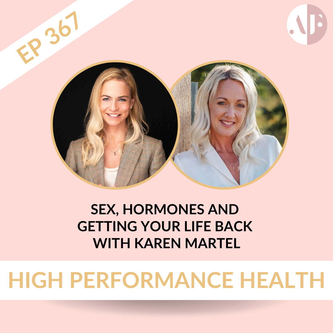 EP 367 - Sex, Hormones and Getting Your Life Back with Karen Martel