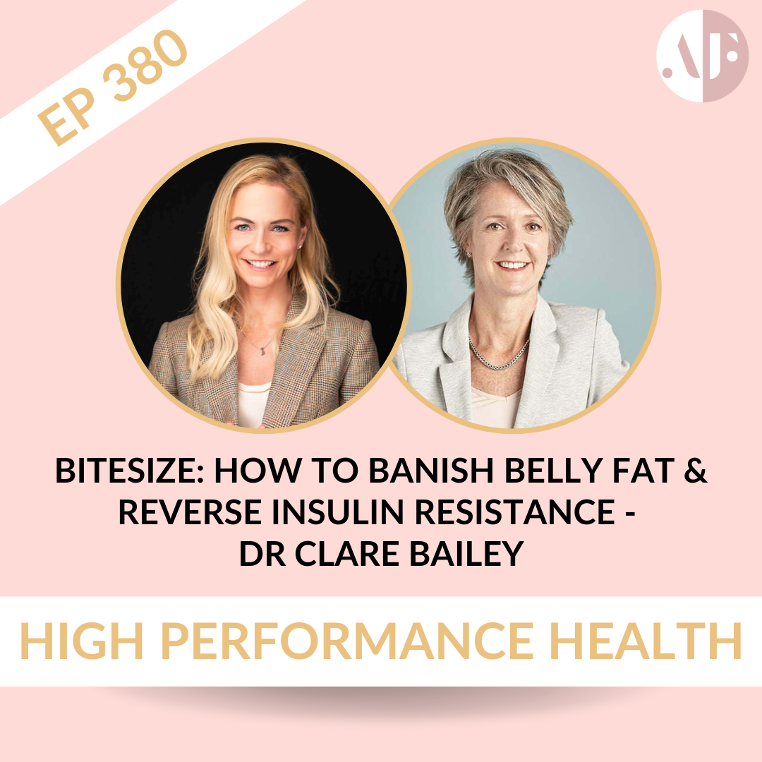 EP 380 - Bitesize: How to Banish Belly Fat & Reverse Insulin Resistance - Dr Clare Bailey