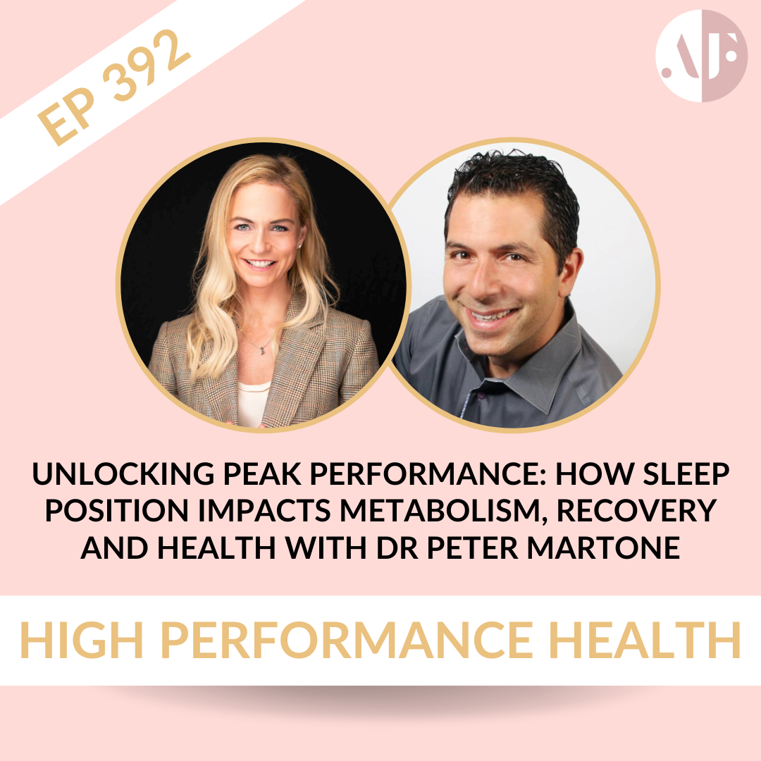 EP 392 - Unlocking Peak Performance: How Sleep Position Impacts Metabolism, Recovery and Health with Dr Peter Martone