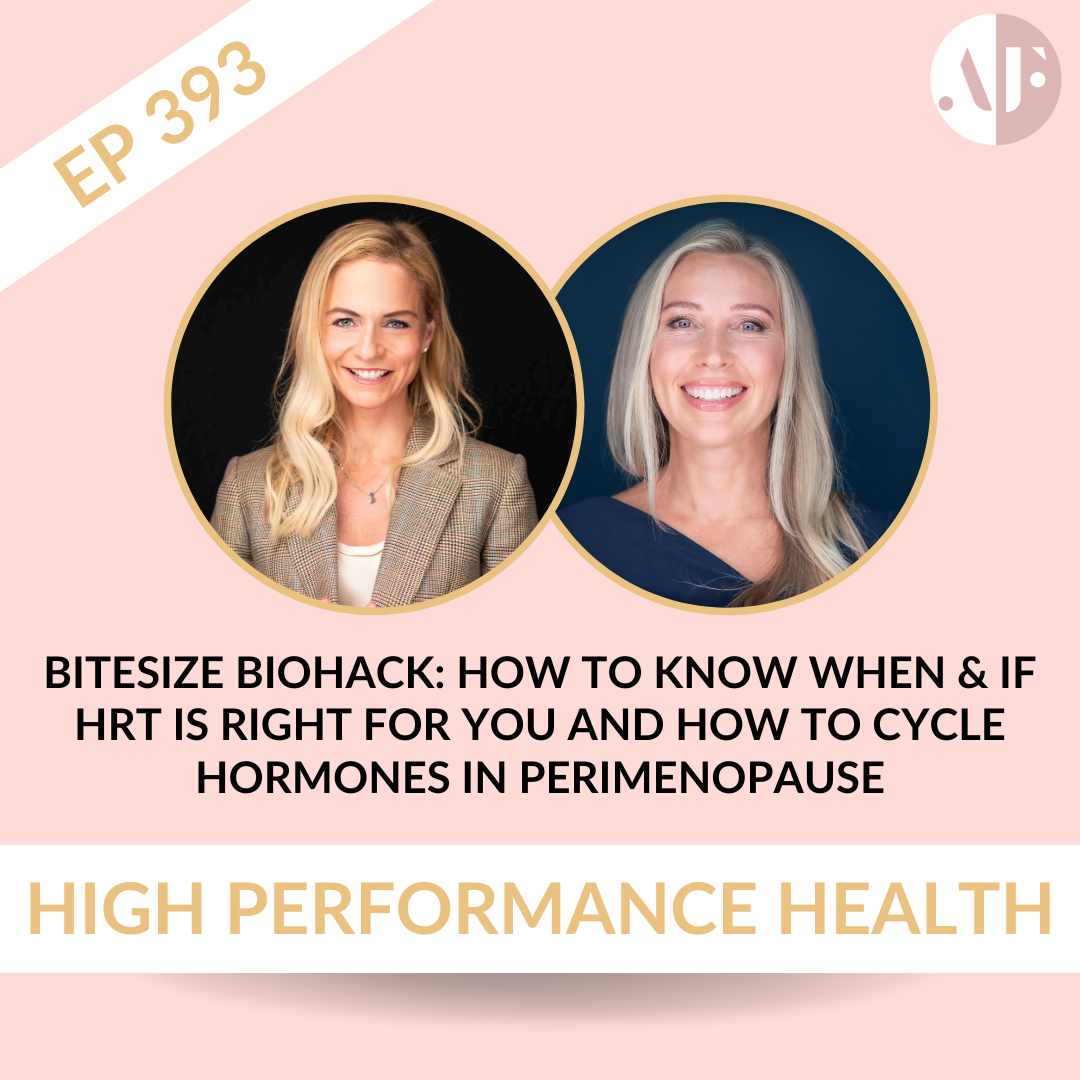 EP 393 - Bitesize Biohack: How to Know When & If HRT Is Right For You And How to Cycle Hormones in Perimenopause