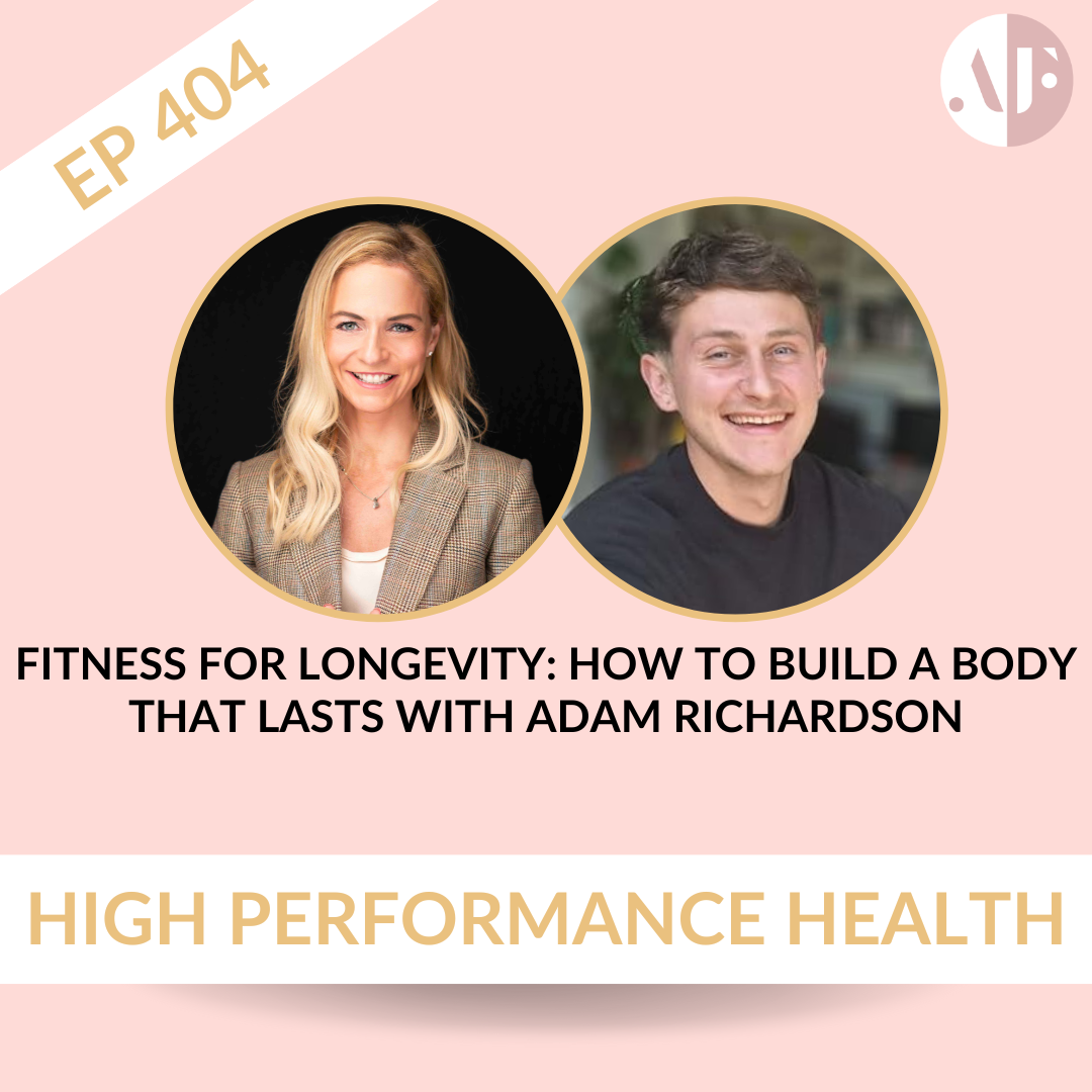 EP 404 - Fitness for Longevity: How to Build A Body That Lasts | Adam Richardson